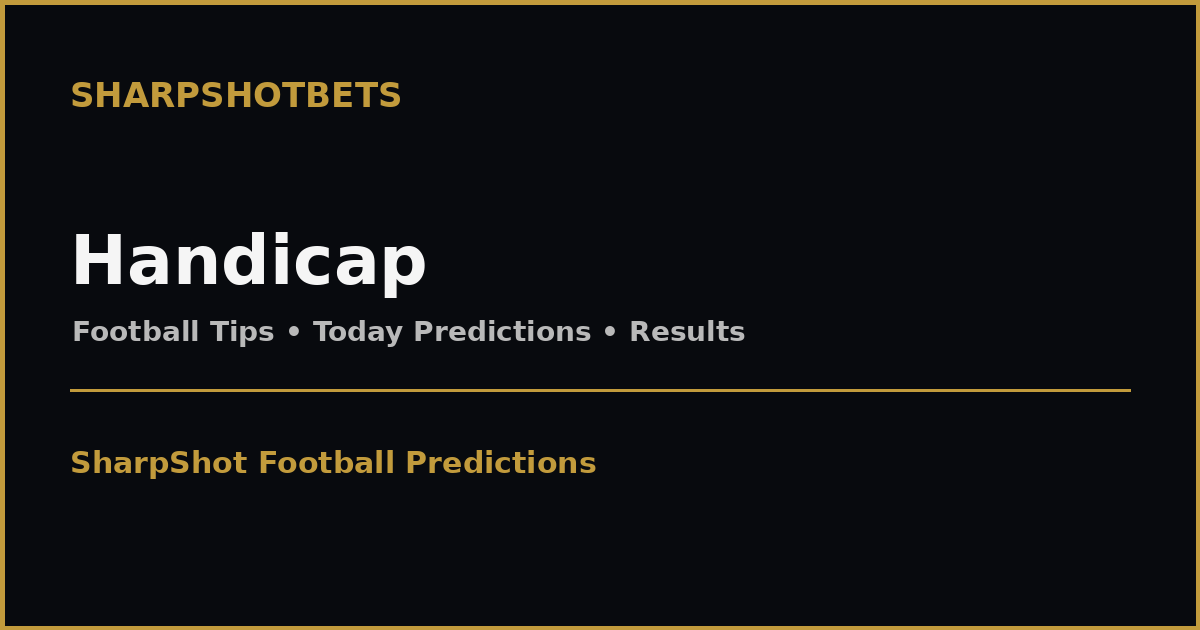 Football Handicap Predictions - SharpShotBets
