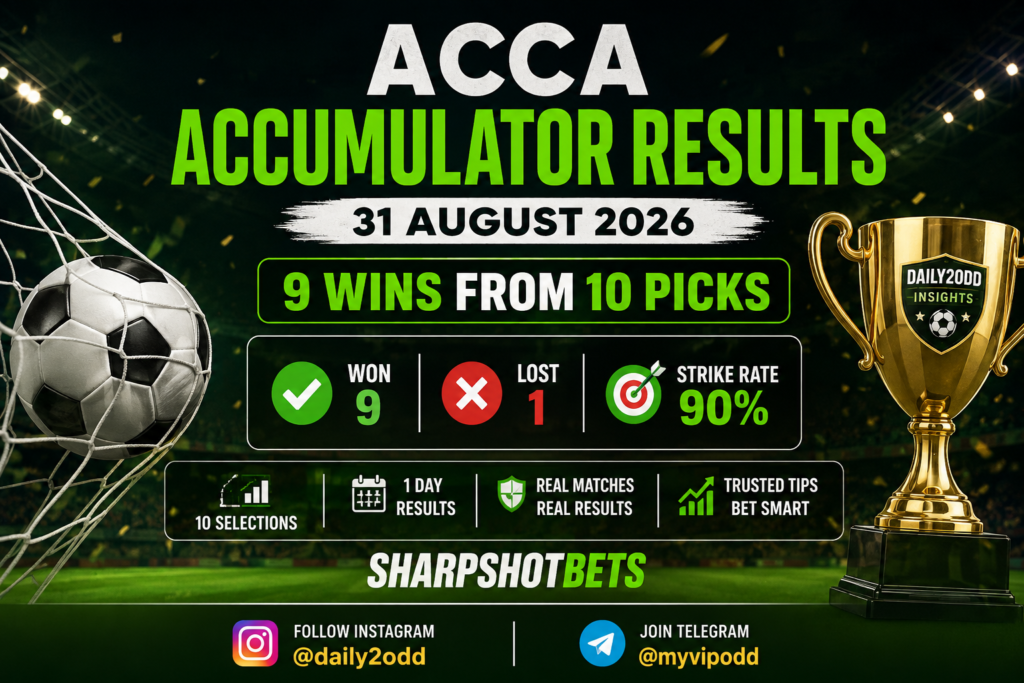 ACCA Accumulator Results 31 August 2026 – 9 wins from 10 picks